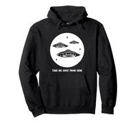 Take Me Away from Here Funny Alien UFO Declaración Sudadera con Capucha