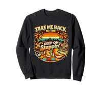 Take Me Back Keep On Steppin Retro Disco Groove Sudadera