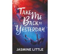 Take Me Back to Yesterday