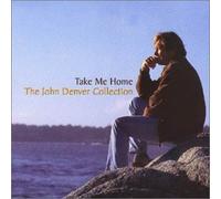 Take Me Home/the John Denver C