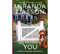 Take Me Home to You: A Heartwarming Small-Town Romance: 3 (The Amazing Doctors of Oak Bluff)