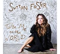 Sutton Foster – Take Me To The World – CD – Importación USA