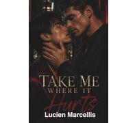 Take Me Where It Hurts