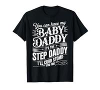 Take My Baby Daddy But Stepdad Gets Curbstomped |- Camiseta