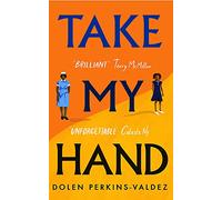 Take My Hand: The inspiring and unforgettable new novel from the New York Times bestseller