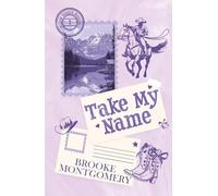 Take My Name: 1 (Willow Branch Mountain)