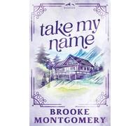 Take My Name (Alternate Special Edition Cover): 1 (Willow Branch Mountain)