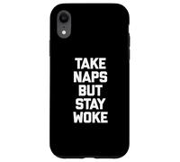 Take Naps But Stay Woke Camiseta divertida con humor sarcástico Carcasa para iPhone XR