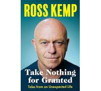 Take Nothing for Granted: Tales from an Unexpected Life