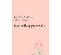 Take Nothing Personally: Mindfulness Notebook And Self- Reflection Journal