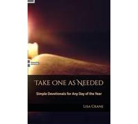 Take One as Needed: Simple Devotionals for Any Day of the Year