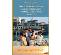 Take the kids out of the school and designed a tailored educational project