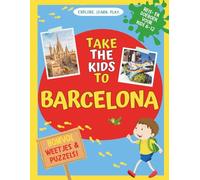 Take the kids to Barcelona: Reis- en Doeboek voor Kids 6-12 Bomvol Weetjes en Puzzels