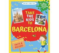 Take the kids to Barcelona: Travel Activity Book for Kids 6-12, Packed with Facts and Puzzles