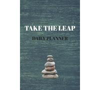 Take The Leap Daily Planner