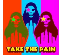 TAKE THE PAIN - TAKE THE PAIN