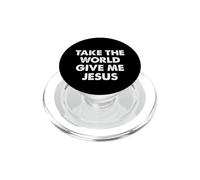 Take The World Give Me Jesus PopSockets PopGrip para MagSafe