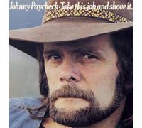 Take This Job & Shove It by Johnny Paycheck