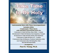 Take Time to Be Holy: Instrumental Solo with Piano Accompaniment (Instrumental Solo with Piano Accompaniment Collection)