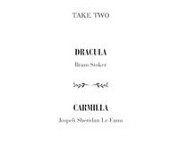 Take Two: Dracula | Carmilla