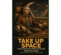 Take Up Space: 21 Days of Showing Up Without the Pep Talk