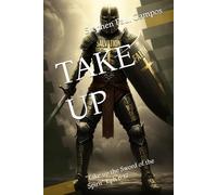 TAKE UP: The sword of the Spirit