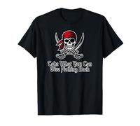 Take What You Can Give Nothing Back Skull and Swords Pirata Camiseta