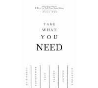 Take What You Need