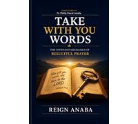 Take With You Words: The Art of Pleading Your Case Before God