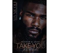 Take You For A Ride: A Do Or Die Kind Of Love (Messiah & Adore) Alt