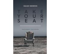 Take Your Seat: Your Moment. Your Mission.