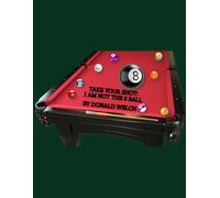 TAKE YOUR SHOT: I AM NOT THE 8 BALL