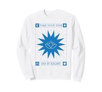 Take Your Time Do It Right (Cita inspiradora de Paciencia) Sudadera