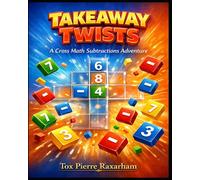 Takeaway Twists: A Cross Math Subtractions Adventure (Number Nexus)