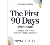 Takeaways From The First 90 Days: A reliable path your authentic reading education