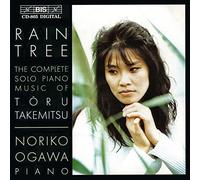 雨の樹～武満徹ピアノ作品集 / 小川典子 (Takemitsu : The complete solo piano music / Noriko Ogawa) [CD] [Import] [日本語帯・解説付]