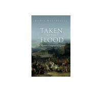 Taken at the Flood: The Roman Conquest of Greece