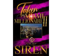 Taken By A Miami Millionaire 2: The Finale