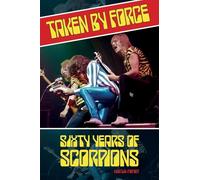 Taken by Force: Sixty Years of Scorpions