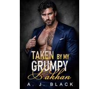 Taken by My Grumpy Pakhan: A Forced Proximity Secret Baby Billionaire One-Night Stand Mafia Romance (Mafia Daddies & Bratva Bosses)