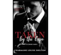 Taken by the Capo: A Dark Mafia Revenge Romance: 2 (Taken Series: The Lucchese Family)