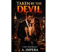 TAKEN BY THE DEVIL: A Dark Mafia Romance (DEVIL Mafia Series)