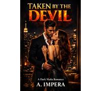 TAKEN BY THE DEVIL: A Dark Mafia Romance (DEVIL Mafia Series)