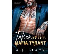 Taken by the Mafia Tyrant: A Mile High Forced Proximity Second Chance Mafia Romance (Billionaire Dons)