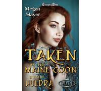 Taken by the Maine Coon/ Taken by the Huldra Duet: Paranormal Women’s Fiction