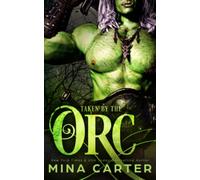 Taken by the Orc: 2 (Mist-Rift Monster Romance)