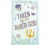 Taken by the River God: A Short, Spicy, Ancient God Romance (Monsters of Coldwater Springs)