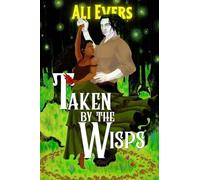 Taken by the Wisps: 1 (Across the Veil of Monsters)