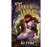 Taken by the Wisps: A Cozy Fantasy Monster Romance (Across the Veil of Monsters)