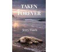 Taken Forever: A Psychological Thriller of Obsession and Suspense
